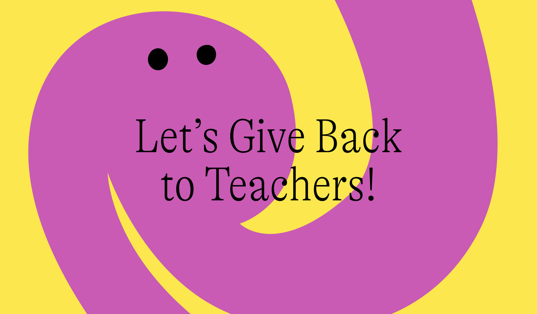 Nominate a Teacher for our Feel - Good Giveback